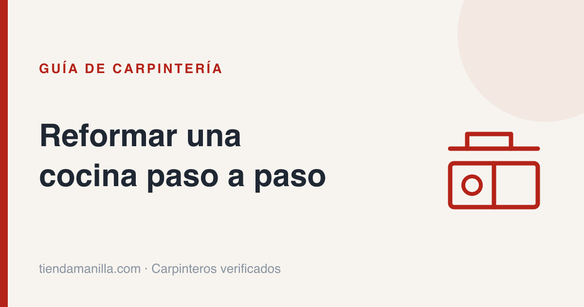Reformar una cocina paso a paso: guía 2026