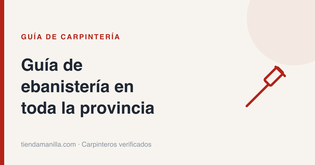 Guía de ebanistería en toda la provincia de Madrid