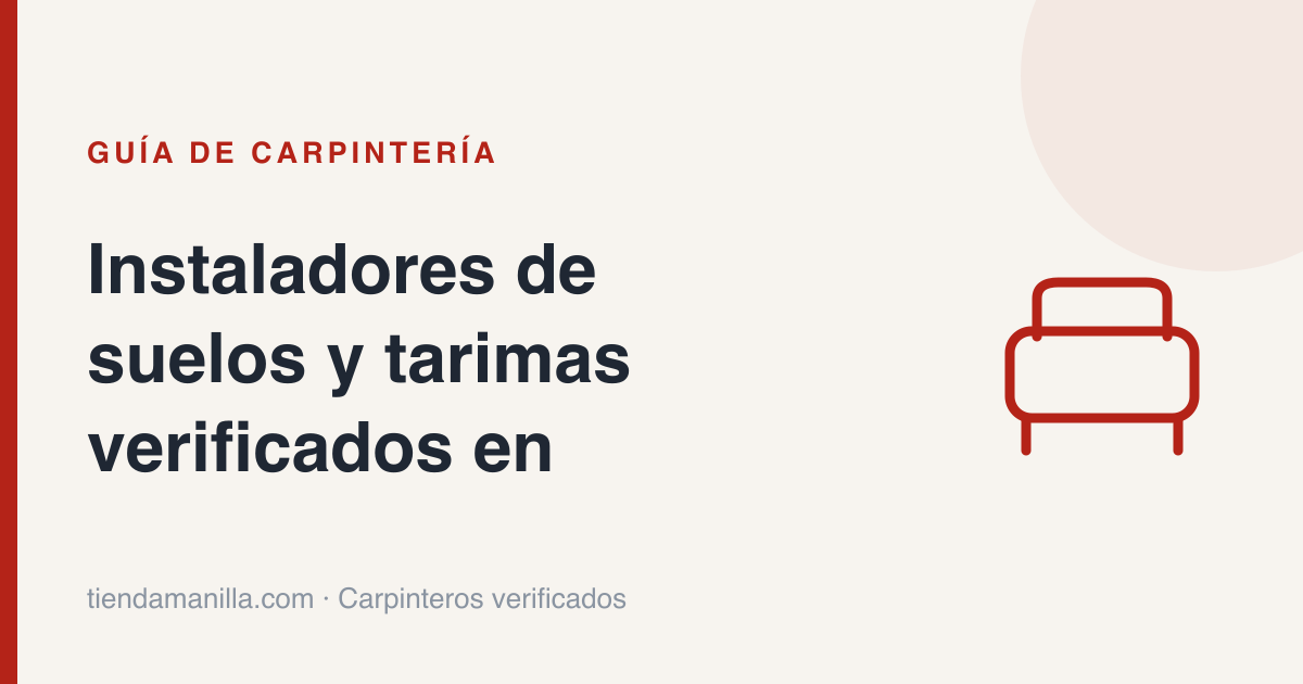 Instaladores de suelos y tarimas verificados en toda País Vasco